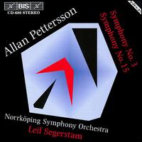 Allan Pettersson: Symphonies Nos. 3 & 15 von Norrköping Symphony Orchestra