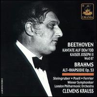 Beethoven: Kantate auf dem Tod Kaiser Joseph II; Brahms: Alt-Rhapsodie Op. 53 von Clemens Krauss