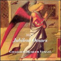 Jubilant Omnes von Venezia Collegium Musicum