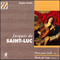 Saint-Luc: Pieces for Lute von Stephen Stubbs