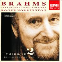 Brahms: Symphony No. 2; Tragic Overture von Roger Norrington