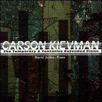 Kievman: The Temporary & Tentative Extended Piano von David Arden