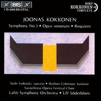 Joonas Kokkonen: Symphony No. 3; Opus sonorum; Requiem von Ulf Soderblom