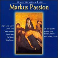 Bach: Markus Passion von Roy Goodman