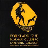 Lars-Erik Larsson: Förklädd Gud von Various Artists