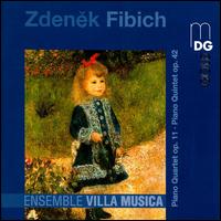 Zdenek Fibich: Piano Quartet, Op. 11; Piano Quintet, Op. 42 von Ensemble Villa Musica