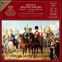 Belgian Military Marches, vol.1: Cavalry Marches von Belgian Guides Symphony Band