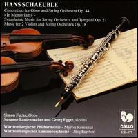 Hans Schaeuble: Concertino for Oboe and String Orchestra Op. 44 "In Memoriam"; Symphonic Music Op. 27 von Jörg Faerber