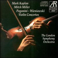 Paganini, Wieniawski: Violin Concertos von Mark Kaplan