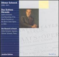 Schoeck: Das Schloss Dürande [Excerpts] von Various Artists