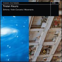 Tristan Keuris: Violin Concerto; Movements; Sinfonia von Various Artists