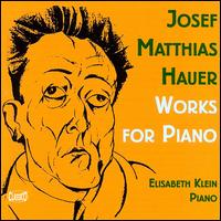 Hauer: Piano Works von Elisabeth Klein