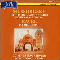 Mussorgsky: Pictures at an Exhibition; Ravel: Ma Mere L'Oye von Gunther Kaunzinger