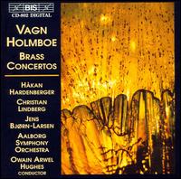 Vagn Holmboe: Brass Concertos von Owain Arwel Hughes