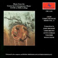 CDCM Computer Music Series, Vol. 17: Music from the Center for Contemporary Music (Ccm) von Various Artists