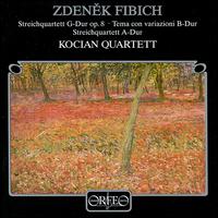 Zdenek Fibish: Streichquartetten G-Dur & A-Dur; Tema con variazioni von Kocian Quartet