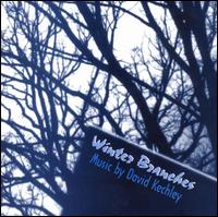 Winter Branches: Music by David Kechley von Various Artists