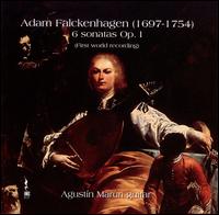 Falckenhagen: Guitar Sonatas Op.1 von Agustín Maruri