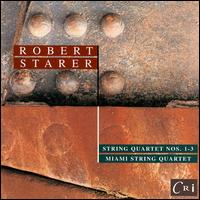 Robert Starer: String Quartets Nos. 1-3 von Various Artists