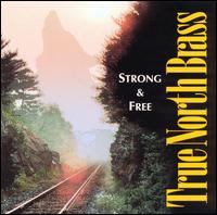 Strong & Free von True North Brass