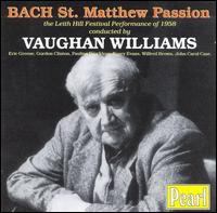 Bach: St. Matthew Passion von Ralph Vaughan Williams