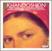 Khandoshkin: Folk Songs in the Russian Salon von Musica Metropolitana