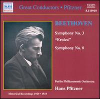 Beethoven: Symphonies Nos. 3 "Eroica" & 8 von Hans Pfitzner