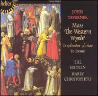 Taverner: Western Wynde Mass, etc. von The Sixteen