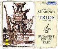 Felice Giardini: Complete Trios von Budapest String Trio