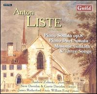 Anton Liste: Piano Sonata, Op. 8; Piano Duet Sonata; Masonic Cantata; Three Songs von Various Artists