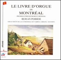 Le Livre D'Orgue De Montréal von Rejean Poirier