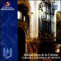 Música Sacra de la Colonia von Mexican National Cathedral Choir