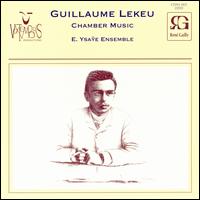 Lekeu: Chamber Music von Eugène Ysaÿe Ensemble