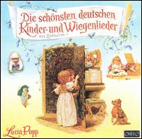 Die schönsten deutschen Kinder- und Wiegenlieder von Lucia Popp