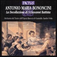 Bononcini: La Decollazione di S. Giovanni Battista von Various Artists