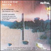 Krzysztof Meyer: Symphony 6/Canti Amadei von Various Artists