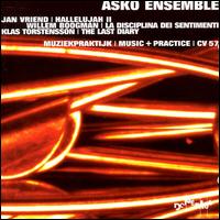 Asko Ensemble Plays Jan Vriend, Willem Boogman, Klas Torstensson von ASKO Ensemble