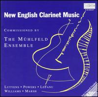 New English Clarinet Music von The Mühlfeld Ensemble