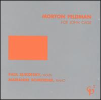 Morton Feldman: For John Cage von Paul Zukofsky