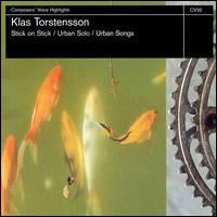 Klas Torstensson: Stick on Stick; Urban Solo; Urban Songs von Various Artists