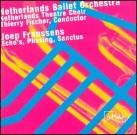 Joep Franssens: Echo's; Phasing; Sanctus von Various Artists