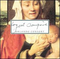 Loyset Compère von Orlando Consort