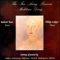 Madeleine Dring: The Far Away Princess von Robert Tear