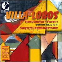 Villa-Lobos: String Quartets 2, 12, 16 von Cuarteto LatinoAmericano