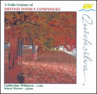 A Cello Century of British Women Composers von Catherine Wilmers