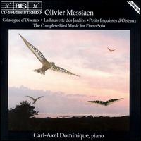 Olivier Messiaen: The Complete Bird Music for Piano Solo von Carl-Axel Dominique