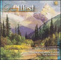 Due West: Music of Stephen Chatman von Vancouver Chamber Choir