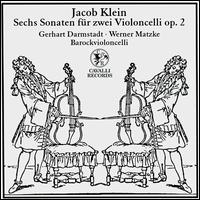 Jacob Klein: Sechs Sonaten für zwei Violoncelli, Op. 2 von Various Artists