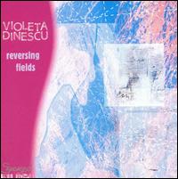 Dinescu: Reversing Fields von Various Artists