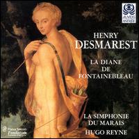 Henry Desmarest: La Diane de Fontainebleu von Hugo Reyne